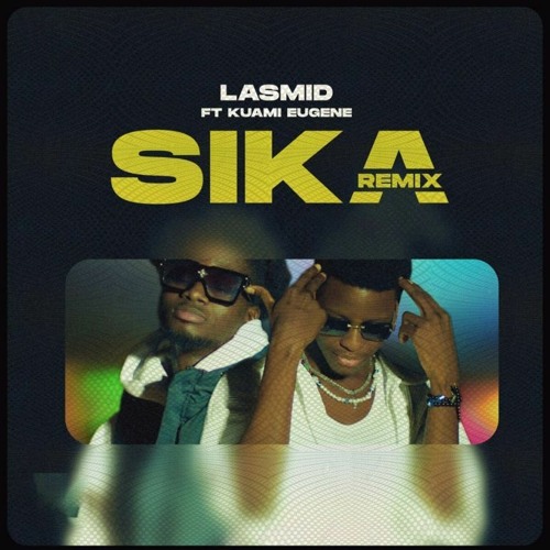 Lasmid - Sika (Remix) ft Kuami Eugene (Prod. By Beatz Vampire)