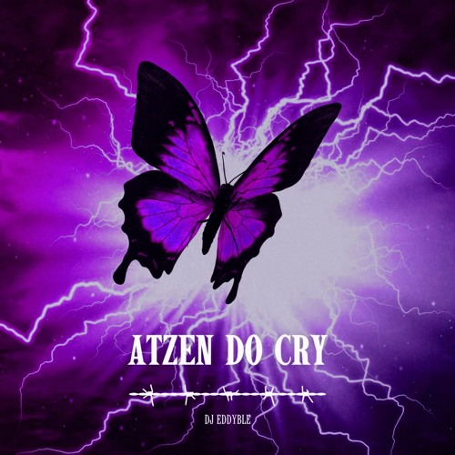 ATZEN DO CRY