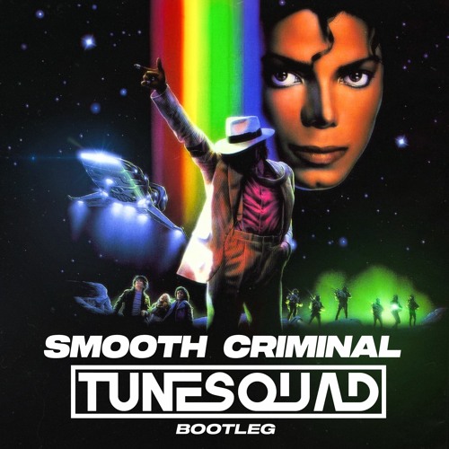 Michael Jackson - Smooth Criminal (TuneSquad Bootleg) Click Buy For Free DL!