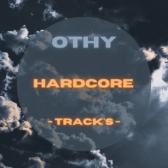 OTHY - HARDCORE - TRACKS