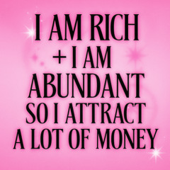 i am rich + abundant