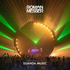Roman Messer - Suanda Music 370 (28-02-2023) [Special #138]