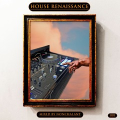 House Renaissance Mix 001