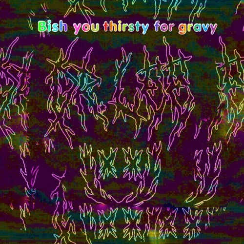 Stream Bish You Thirsty x Buttered Up (BISH YOU THRISTY FOR GRAVY) by ...