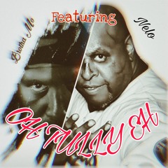 TULLY EH Featuring Nelo N Brotha Mo