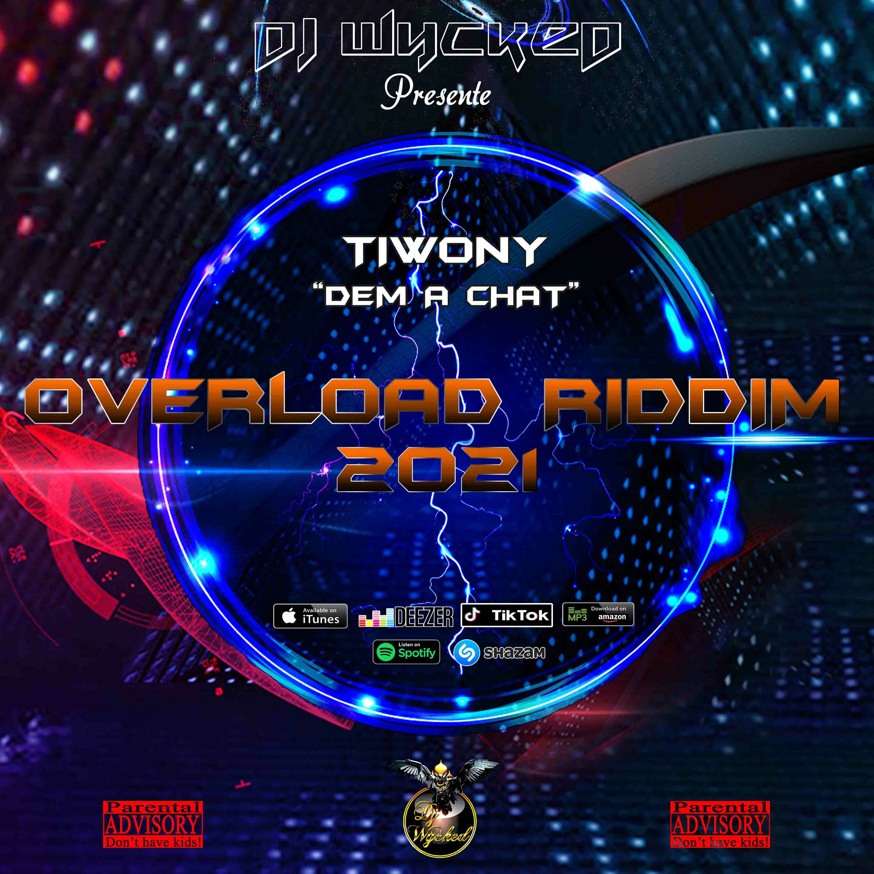 DJ Wycked X Tiwony - Dem A Chat(Overload Riddim 2021 Version Deluxe) episode artwork