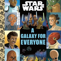 (READ) A Galaxy for Everyone (Star Wars) (Little Golden Book)