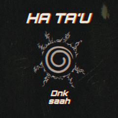 HA TA'U - (Dnk Saah) 2023