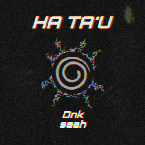 HA TA'U - (Dnk Saah) 2023
