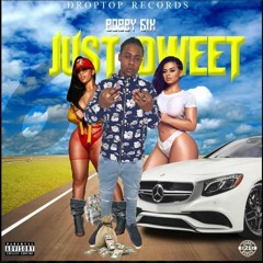 Bobby 6ix - Just Dweet [Top Tier Riddim]