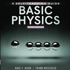 Read Basic Physics: A Self-Teaching Guide, 3rd Edition (Wiley Self-Teaching