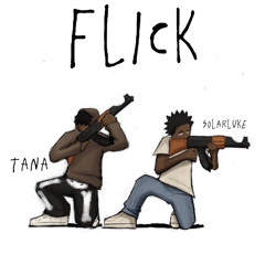 Flick (feat. tana) [prod. HiHeartz]