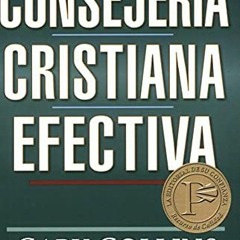 ACCESS KINDLE 📥 Consejería cristiana efectiva (Spanish Edition) by  Gary Collins [EP
