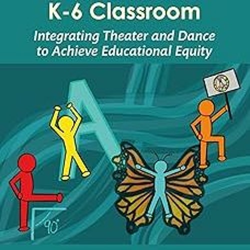 Stream ** Learning Through Movement in the K6 Classroom Integrating