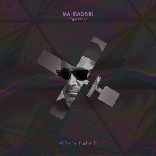 PODXES 013 - Mahrad Nik