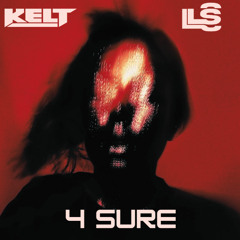 LS X KELT - 4SURE [FREE DOWNLOAD]