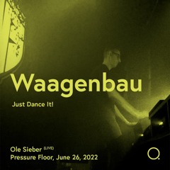 Ole Sieber LIVE - Just Dance It! - Waagenbau - June 26 2022