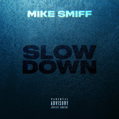 Slow Down