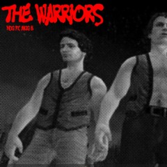 THE WARRIORS (FT. MIGG B)