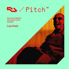 RA Live - Lacchesi - Pitch Music & Arts 2025, Australia