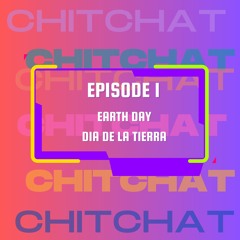 Chit Chat Wumanas Podcast 1. Earth's Day