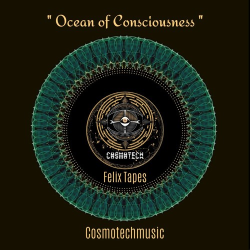 CosmoPod 42 " Ocean of Consciousness " by Felix Tapes