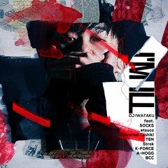 DJIWATAKU/I Wanna Go ft.SOCKS,etsuco