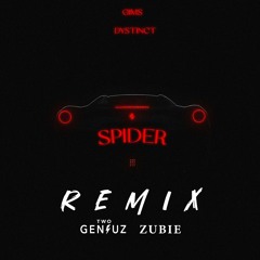 SPIDER - TWOGENIUZ X ZUBIE REMIX