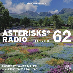 EPISODE 62 W. AUDIOTOKS* & TAY JEAN*