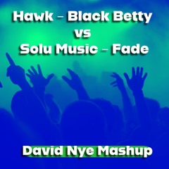 Fade Black Betty - David Nye Mashup