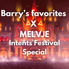 Barry’s favorites X MELVJE - Intents Festival 2025 Special