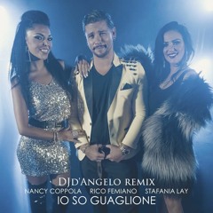Rico Femiano, Nancy Coppola, Stefania Lay - Io so guaglione (DJd'Angelo Remix)