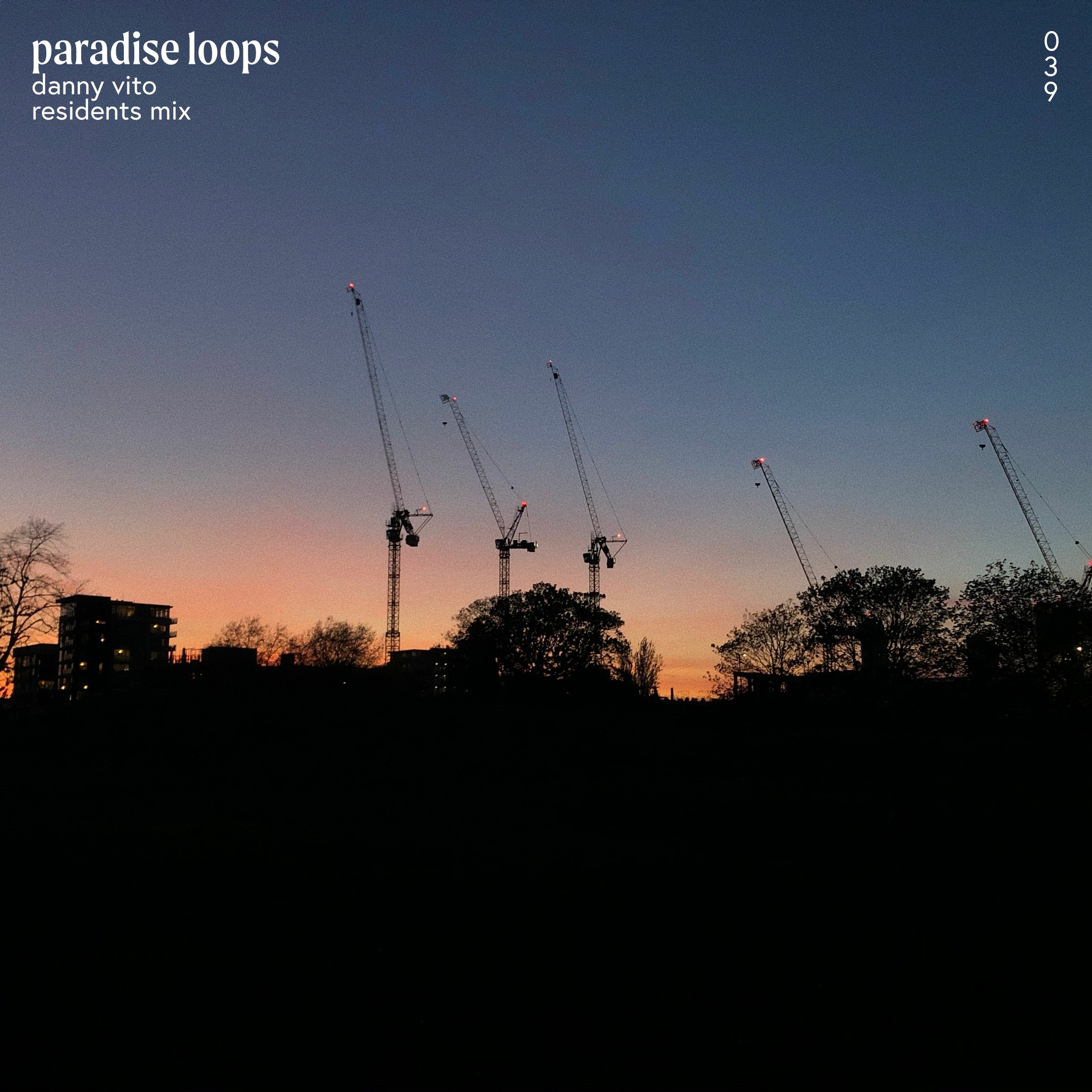 Paradise Loops 039 w/ Danny Vito