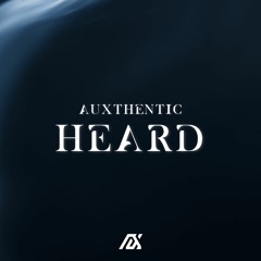 Auxthentic - Heard