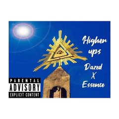 Higher Ups - Ft. Essence