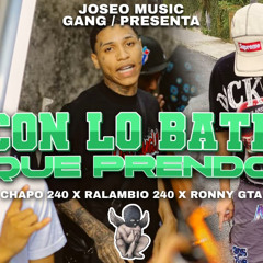 Activo Con Lo Bate Que Prendemos - Chapo 240, Relambio240, Ronny GTA