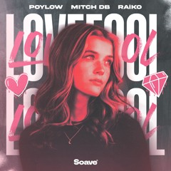 Poylow & MITCH DB - Lovefool (feat. Raïko)
