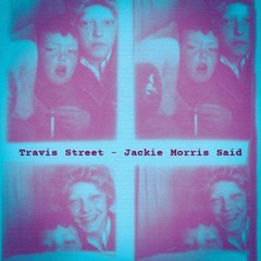 Travis Street - Jackie Morris Said