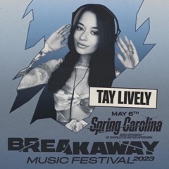 TAY LIVELY - Breakaway Music Festival Charlotte 2023