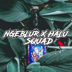 NGEBLUR X HALU !! -IQBALEE AHMAD X BAGAS PRAYOGA X BOBBY SEMBIRING- #SQUAD TEAM