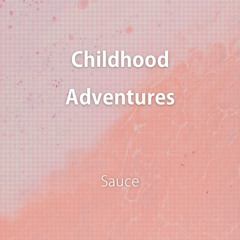 Childhood Adventures【FREE DL】