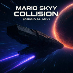 Mario Skyy - Collision(Original Mix)