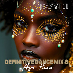 ezzydj's Definitive Dance Mix 8-Afro House