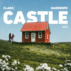 Clarx & Harddope - Castle [NCS Release]