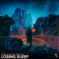 Losing Sleep - ARAYA (feat. Monika Santucci)