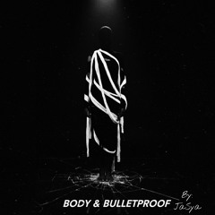 Body & Bulletproof