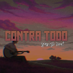 Contra todo - spanish beat