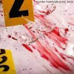 murder homicide prod. tarja