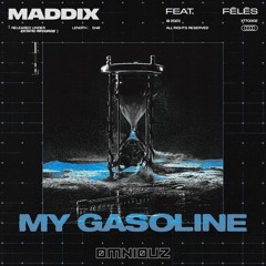 My Gasoline Mashup (Maddix Vs. Reflexx & Cyber Gunz Vs. R3T3P)