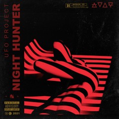 UFO Project - Night Hunter [OUT NOW]